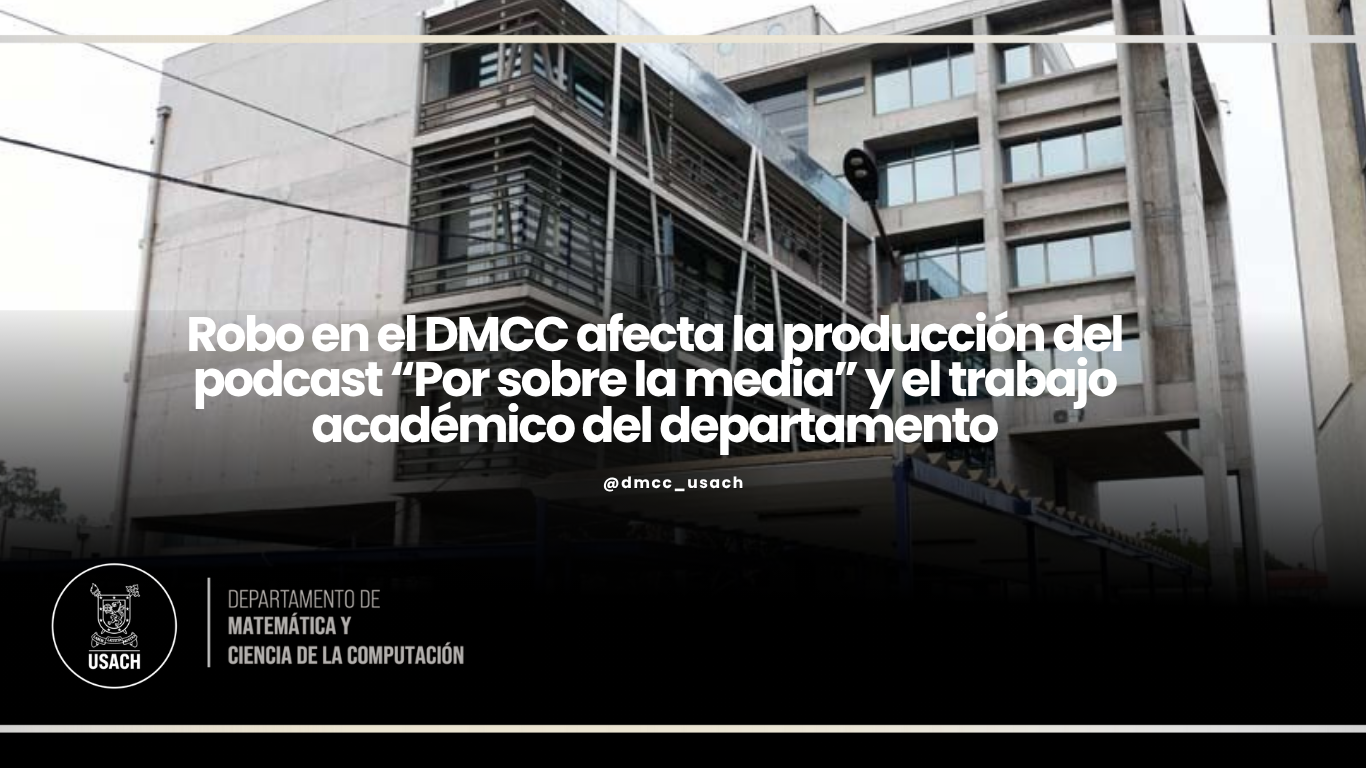 Robo en el DMCC afecta la producción del podcast “Por sobre la media” y el trabajo académico del departamento