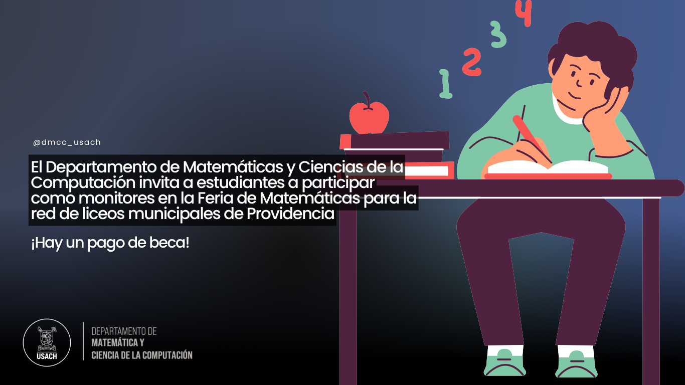 El Departamento de Matemáticas y Ciencias de la Computación invita a estudiantes a participar como monitores en la Feria de Matemáticas para la red de liceos municipales de Providencia