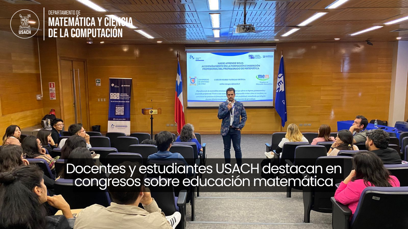 Docentes y estudiantes USACH destacan en congresos sobre educación matemática