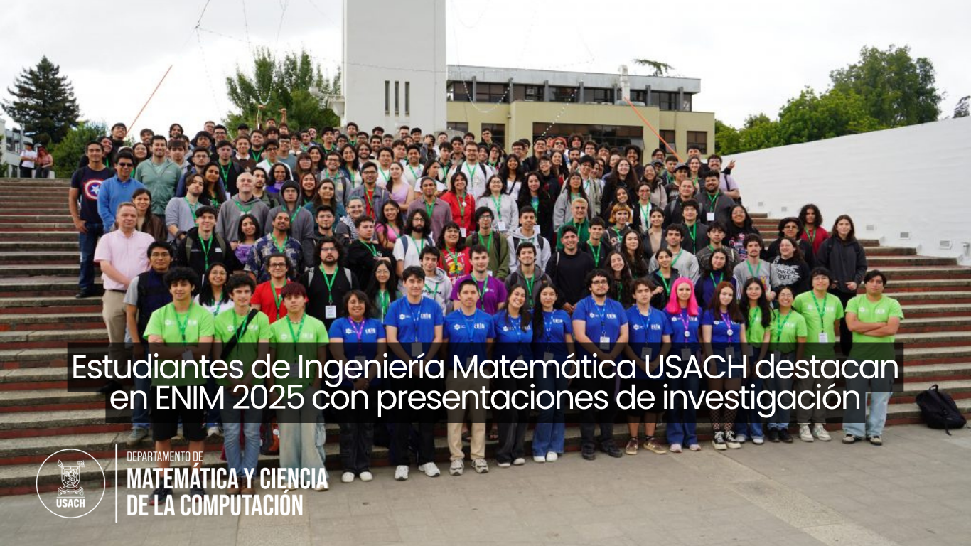 Estudiantes de Ingeniería Matemática USACH destacan en ENIM 2025 con presentaciones de investigación