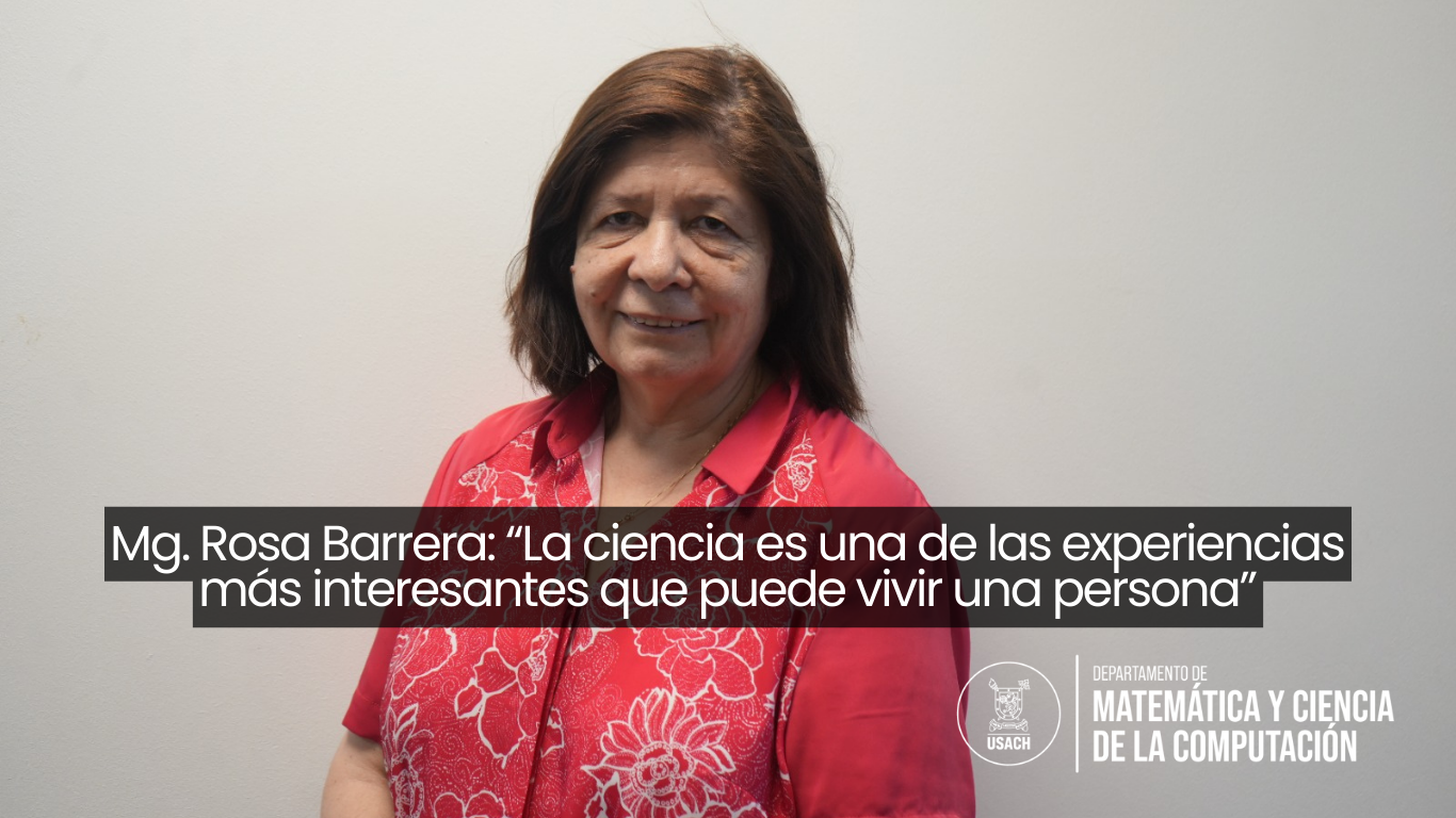 Mg. Rosa Barrera: “La ciencia es una de las experiencias más interesantes que puede vivir una persona”
