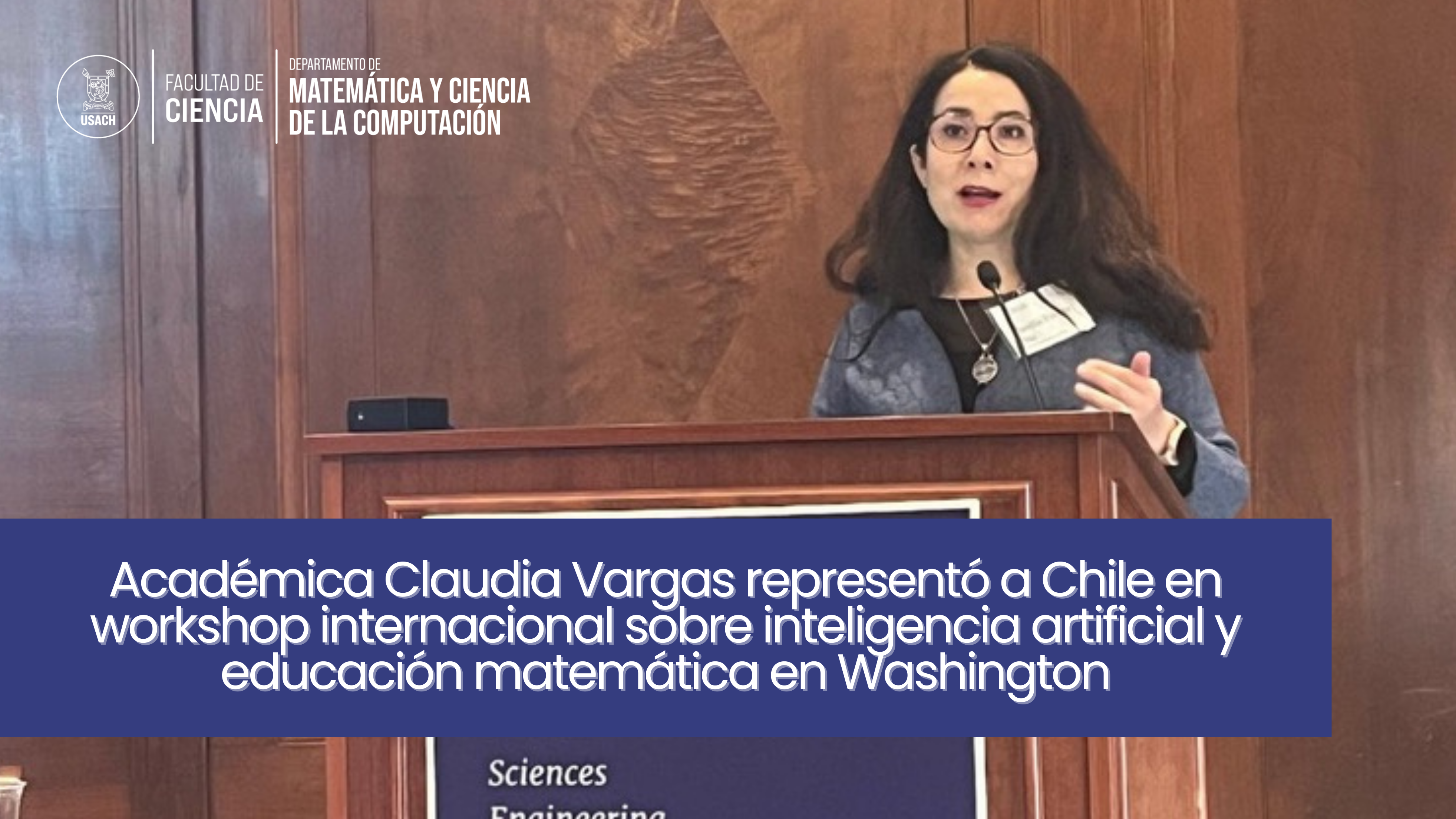 Académica Claudia Vargas representó a Chile en workshop internacional sobre inteligencia artificial y educación matemática en Washington