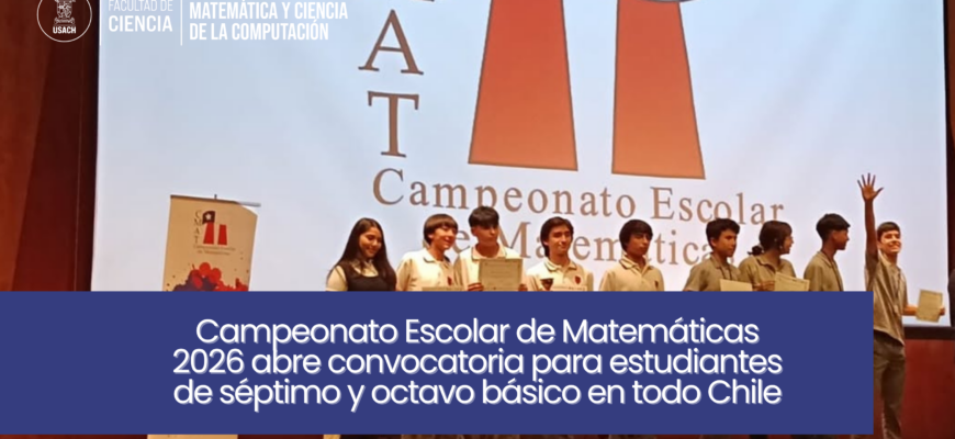 Campeonato Escolar de Matemáticas 2026 abre convocatoria para estudiantes de séptimo y octavo básico en todo Chile