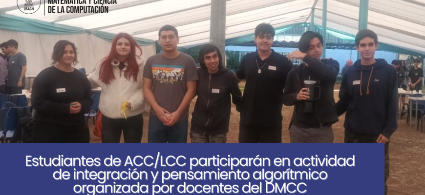 Estudiantes de ACC/LCC participarán en actividad de integración y pensamiento algorítmico organizada por docentes del DMCC