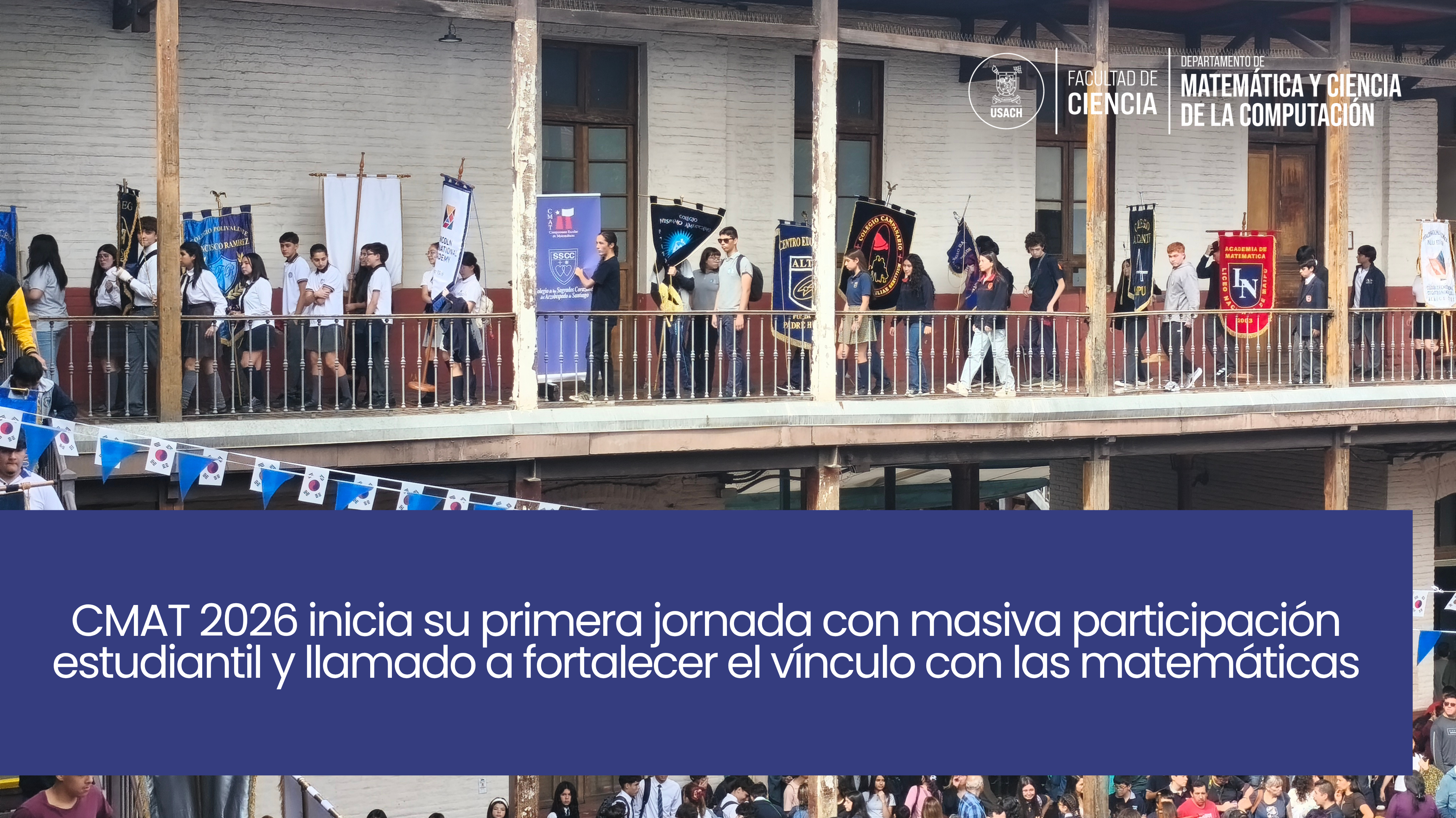 CMAT 2026 inicia su primera jornada con masiva participación estudiantil y llamado a fortalecer el vínculo con las matemáticas