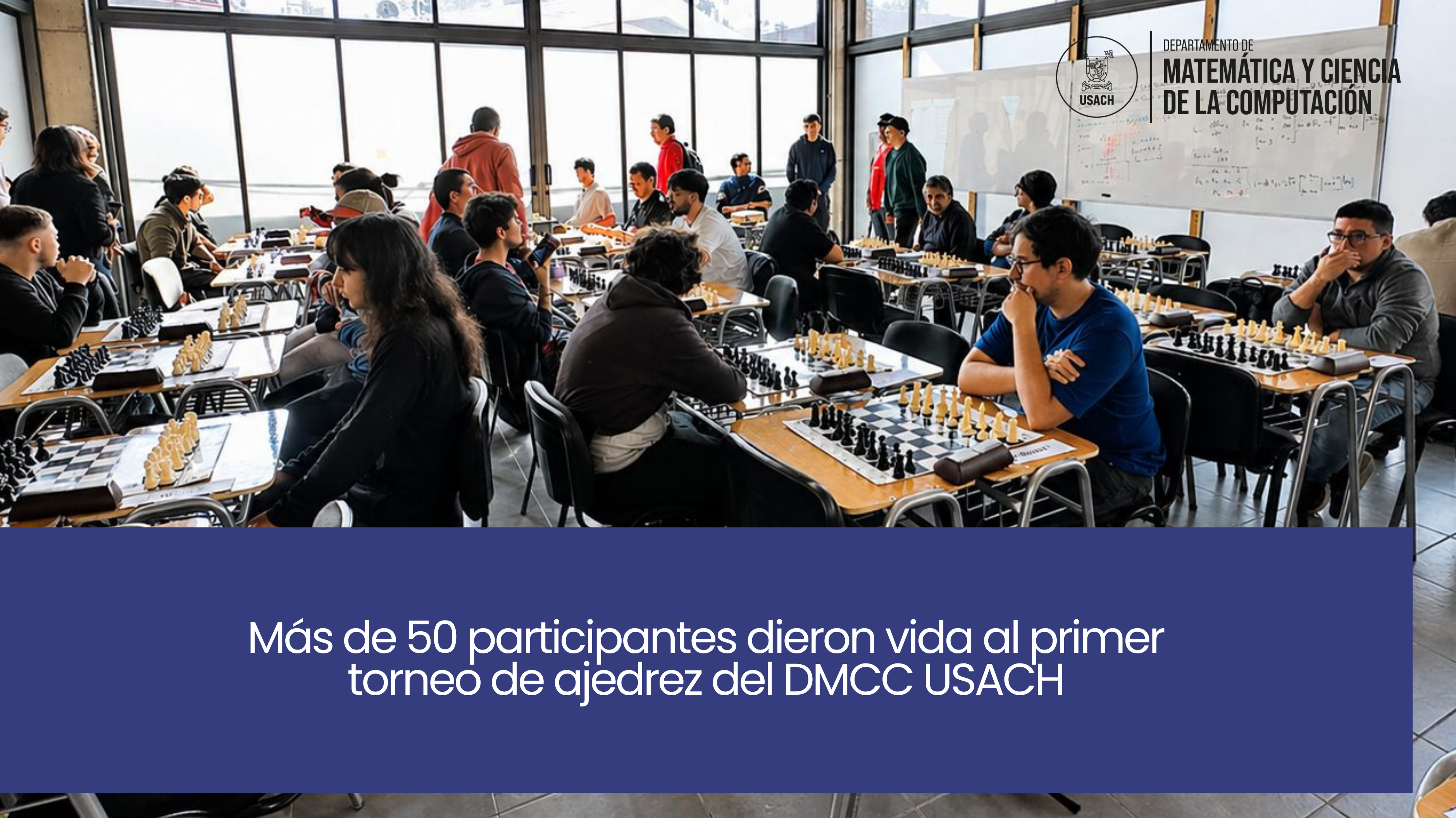 Más de 50 participantes dieron vida al primer torneo de ajedrez del DMCC USACH