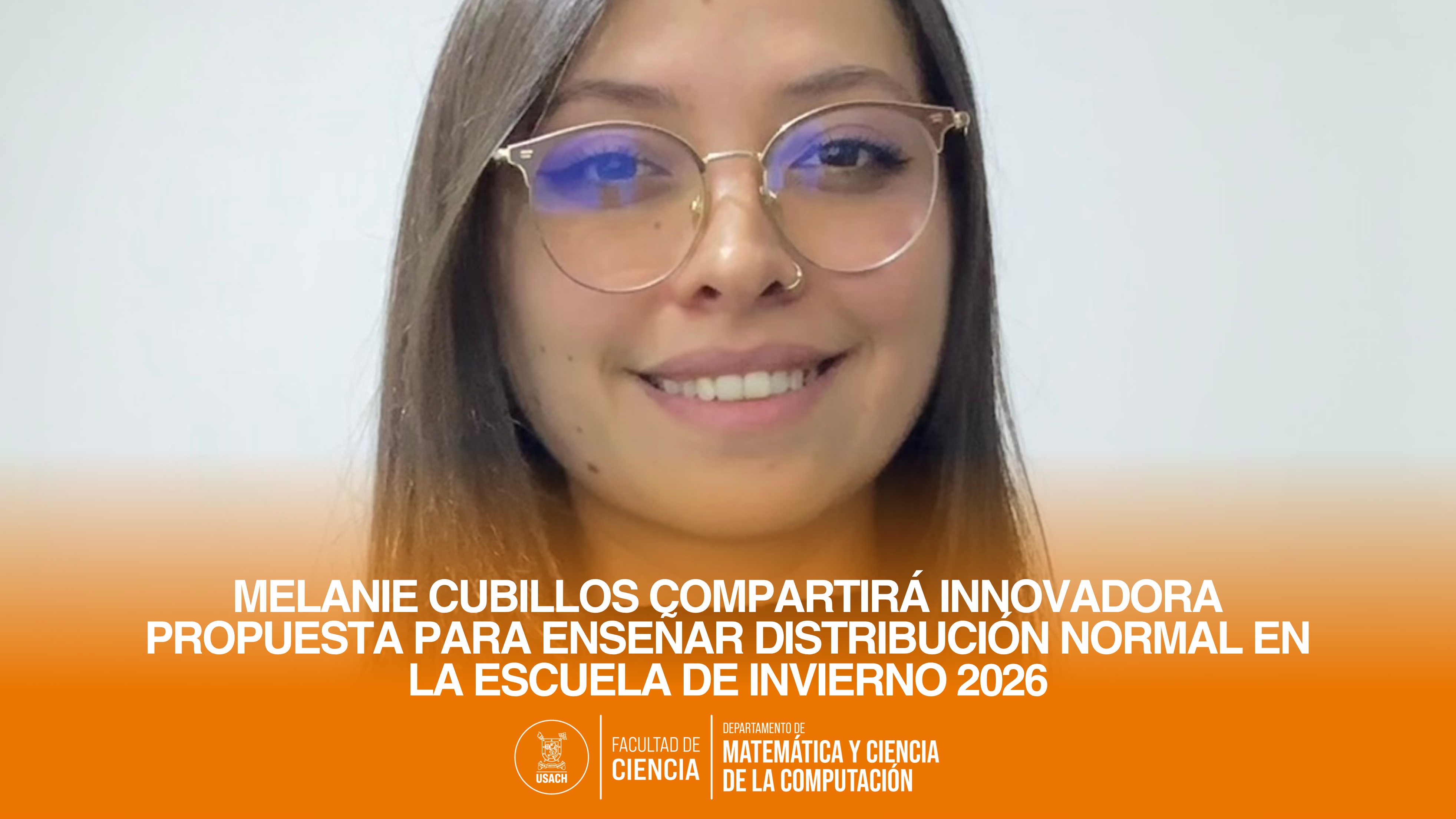Melanie Cubillos compartirá innovadora propuesta para enseñar distribución normal en la Escuela de Invierno 2026