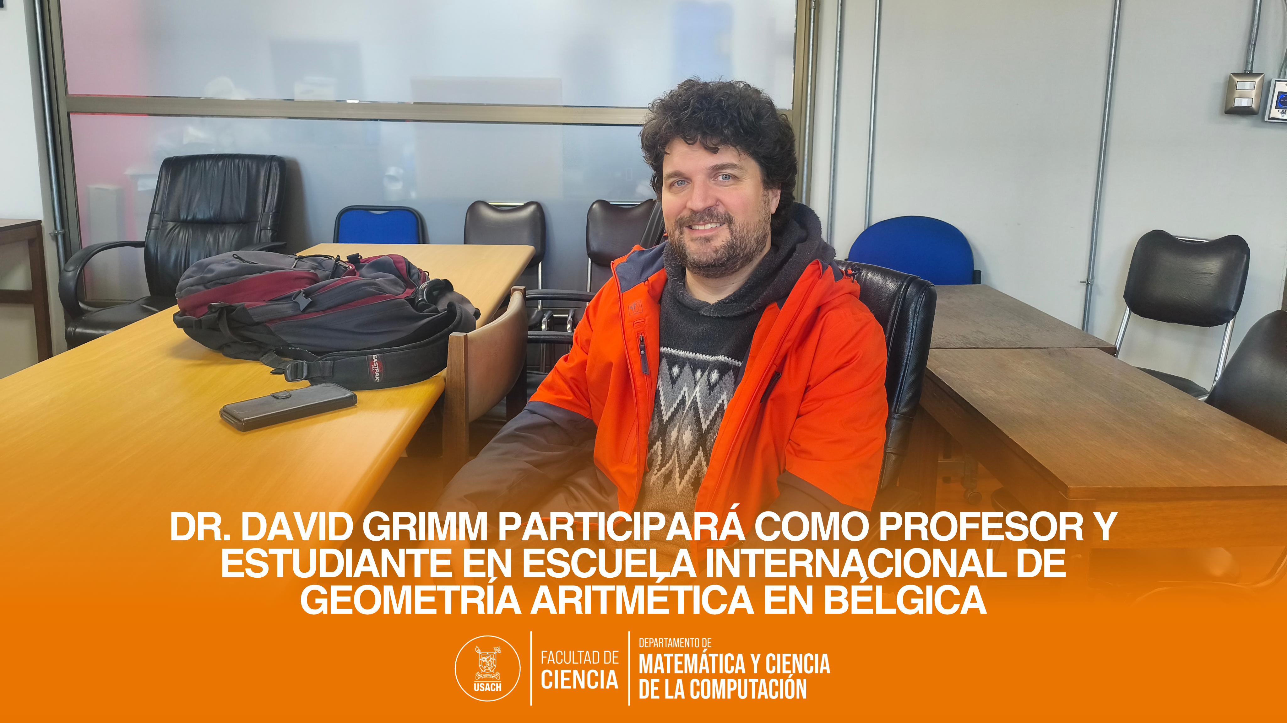 Dr. David Grimm participará como profesor y estudiante en escuela internacional de geometría aritmética en Bélgica