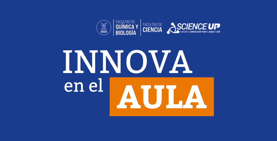 Science Up lanza convocatoria Innova en el Aula para fortalecer asignaturas del segundo semestre 2026