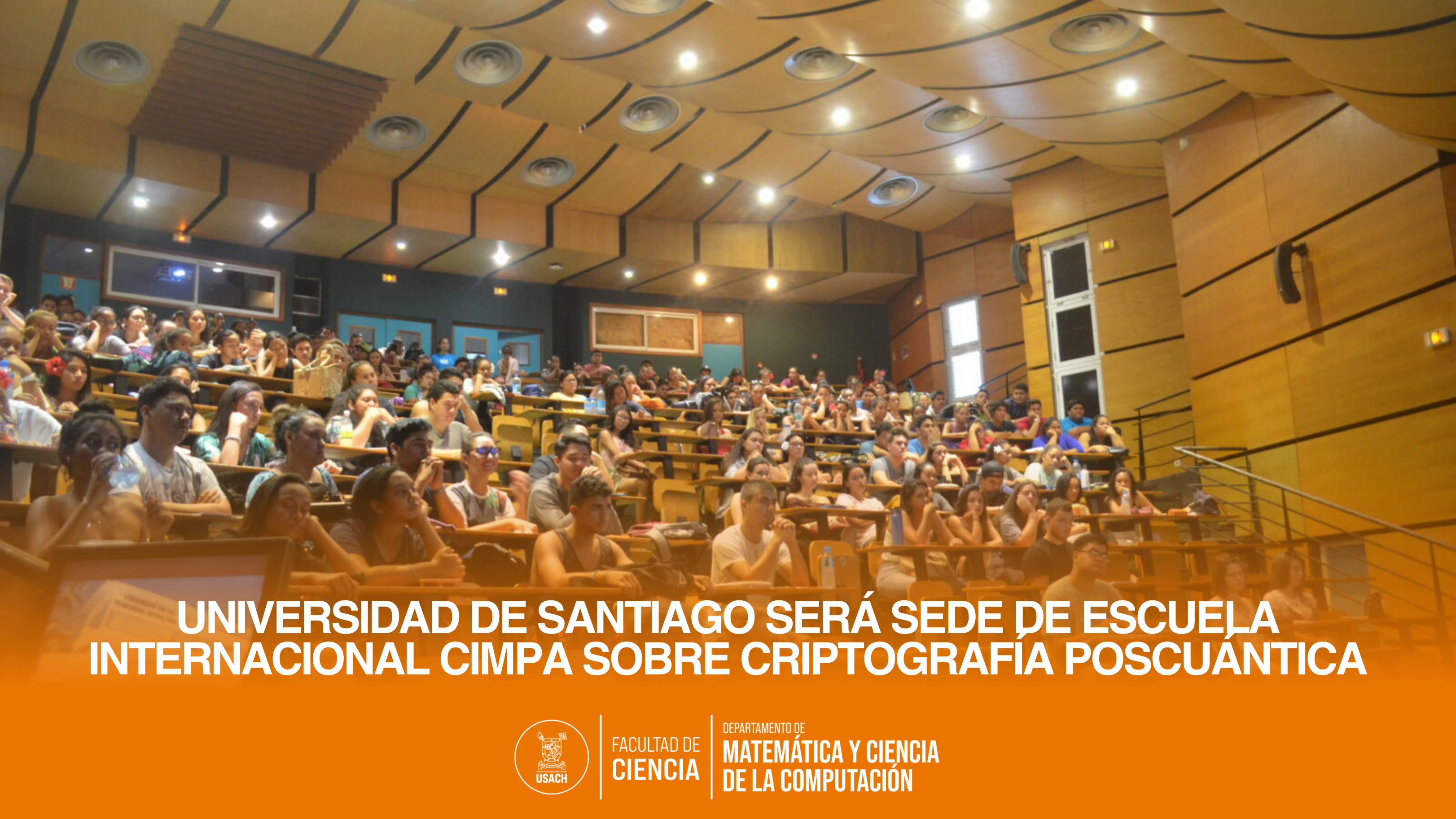 Universidad de Santiago será sede de Escuela Internacional CIMPA sobre Criptografía Poscuántica