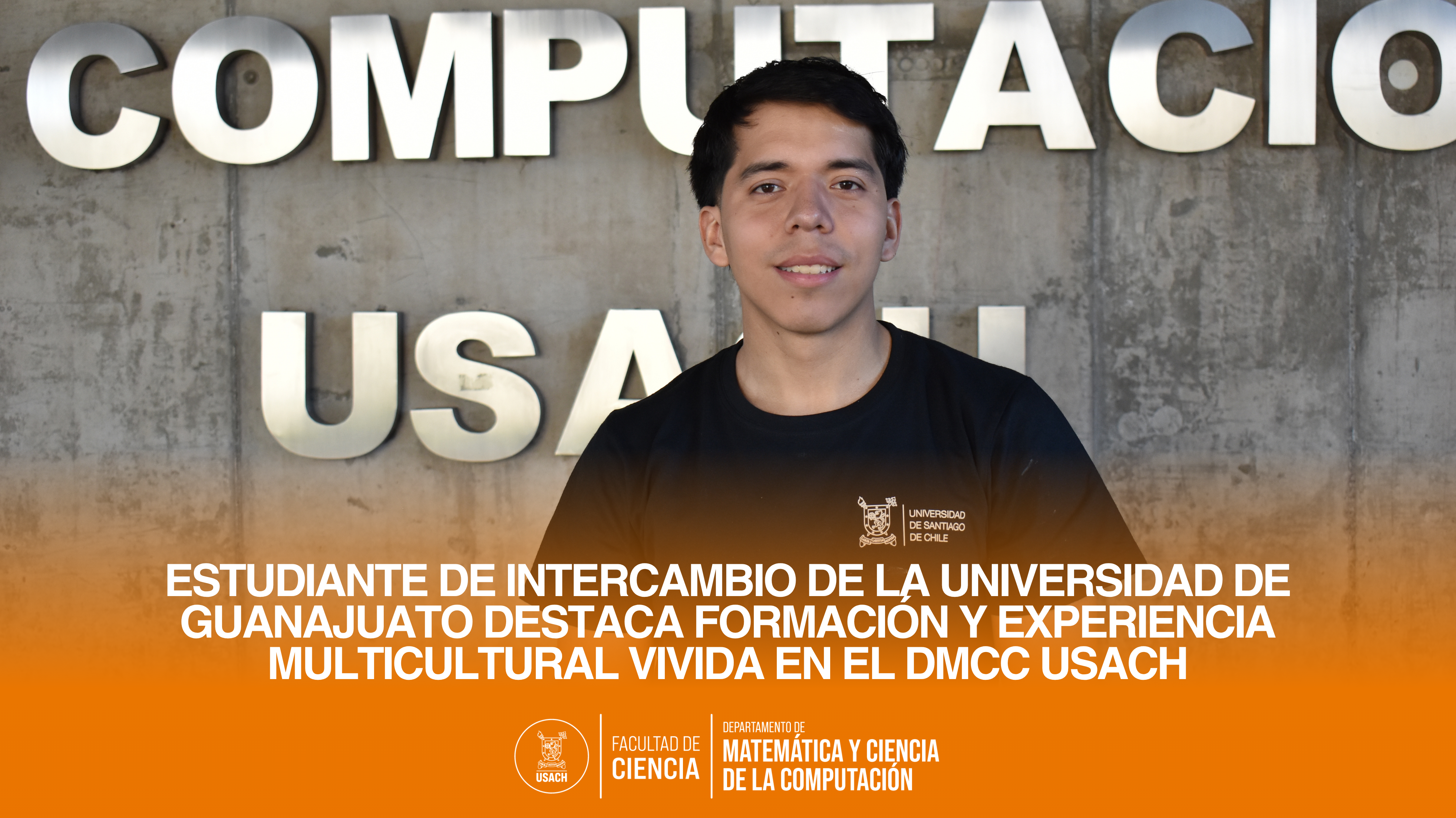 Estudiante de intercambio de la Universidad de Guanajuato destaca formación y experiencia multicultural vivida en el DMCC Usach