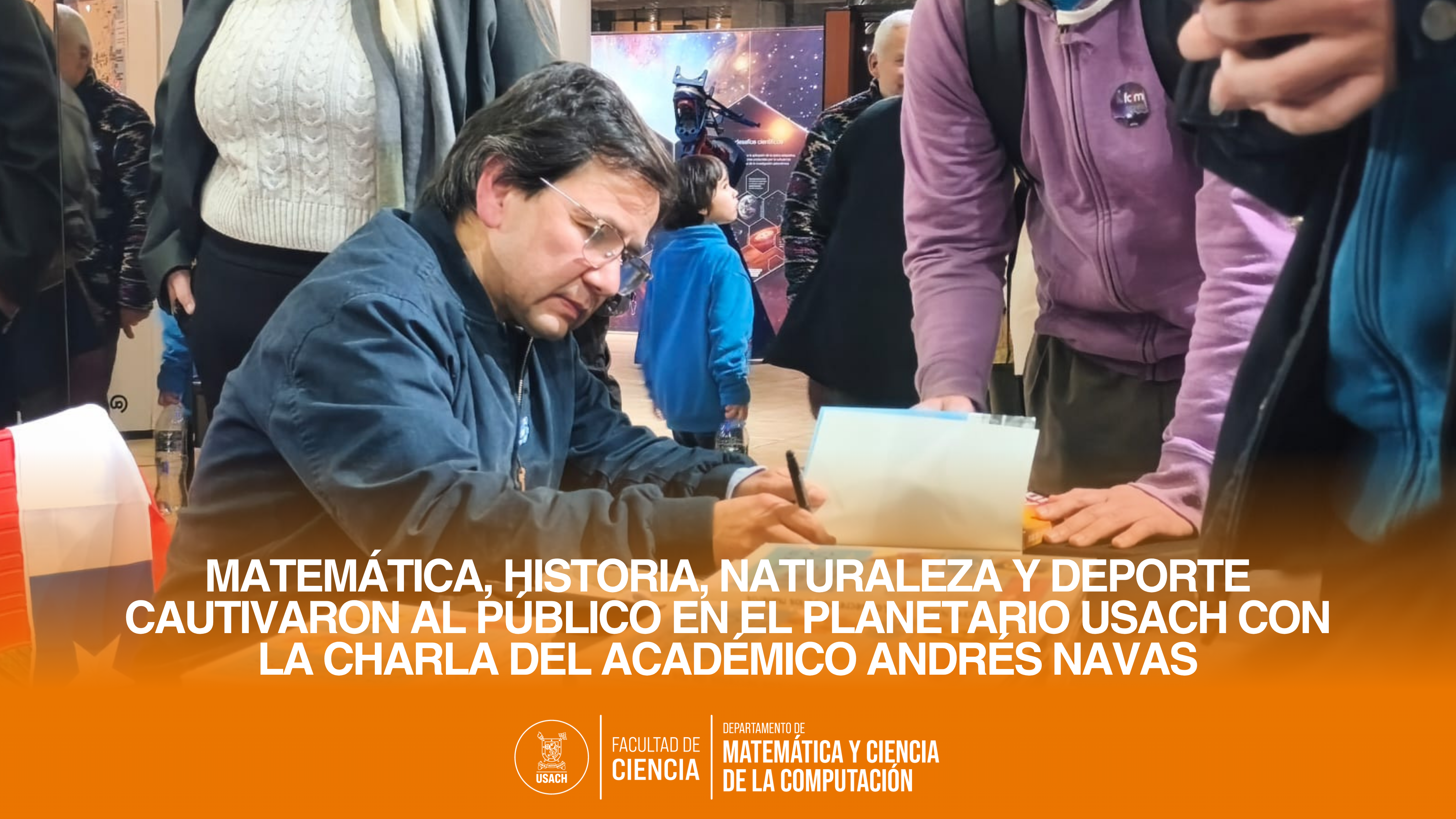 Matemática, historia, naturaleza y deporte cautivaron al público en el Planetario Usach con la charla del académico Andrés Navas