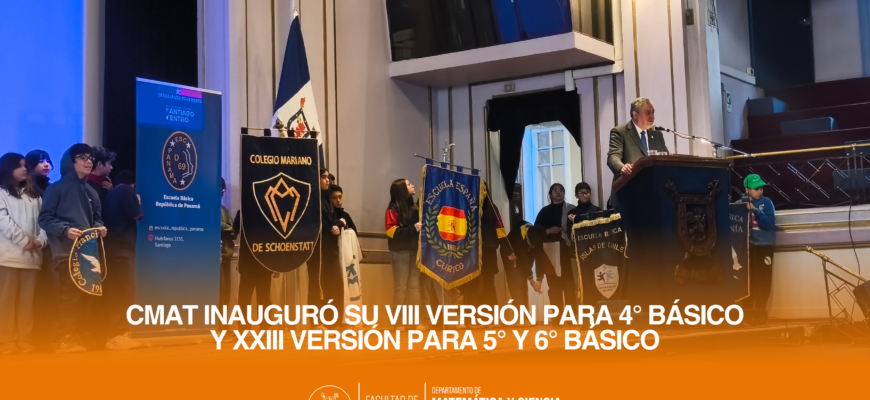 CMAT inauguró su VIII versión para 4° básico y XXIII versión para 5° y 6° básico