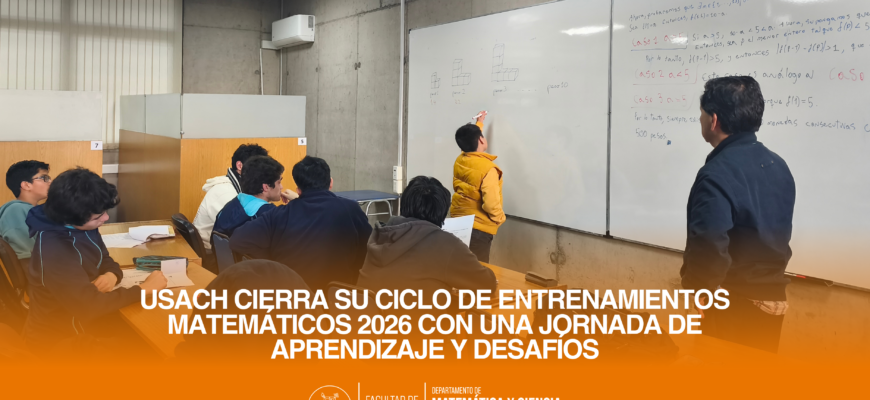 USACH cierra su ciclo de entrenamientos matemáticos 2026 con una jornada de aprendizaje y desafíos