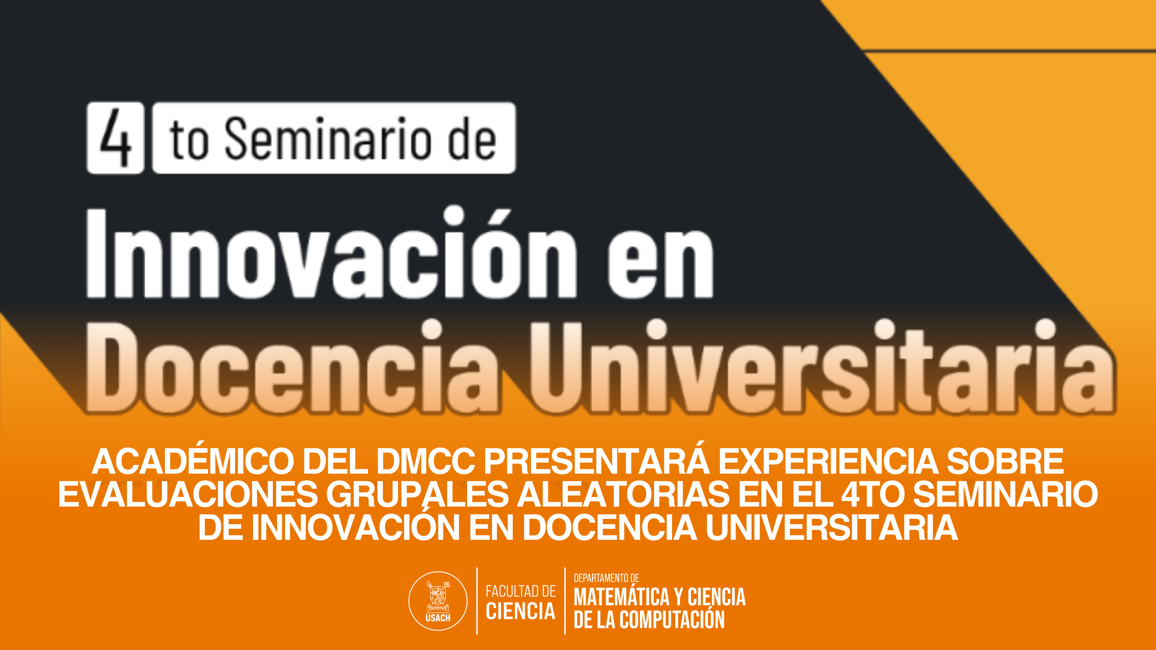 Académico del DMCC presentará experiencia sobre evaluaciones grupales aleatorias en el 4to Seminario de Innovación en Docencia Universitaria
