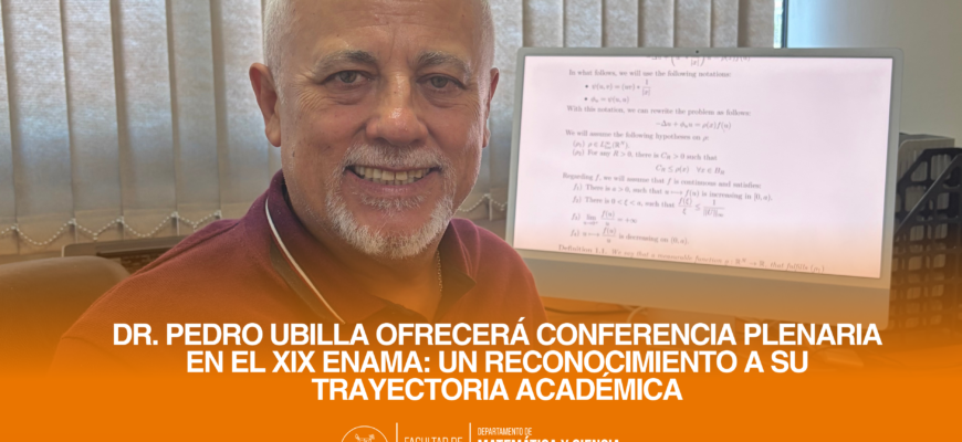 Dr. Pedro Ubilla ofrecerá conferencia plenaria en el XIX ENAMA: Un reconocimiento a su trayectoria académica